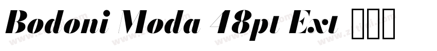 Bodoni Moda 48pt Ext字体转换 Bodoni Moda 48pt Ext字体转换